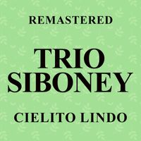 Trío Siboney - Cielito lindo (Remastered)