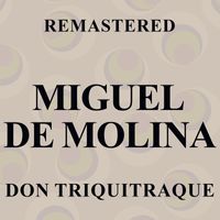 Miguel De Molina - Don Triquitraque (Remastered)