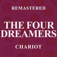 The Four Dreamers - Chariot (Remastered)