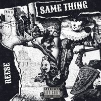 Reese - Same Thing (Explicit)