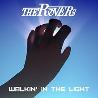 The Rovers - Walkin' in the light