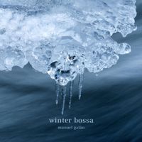Manuel Galán - Winter Bossa