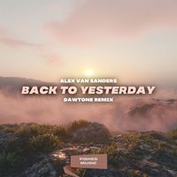 Alex Van Sanders - Back to Yesterday (DaWTone Remix)