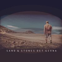 Sand & Stones - Det Givna