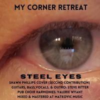 My Corner Retreat - Steel Eyes