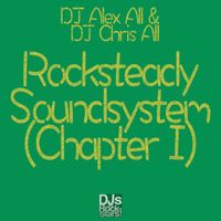 DJ Alex All & DJ Chris All - Rocksteady Soundsystem (Chapter I)