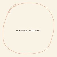 Marble Sounds - Quiet
