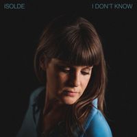 Isolde Lasoen - I Don't Know