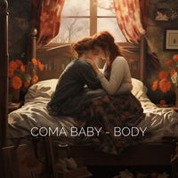 Coma Baby - Body