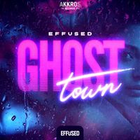 Effused - Ghost Town