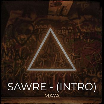 Maya - Sawre - (Intro)