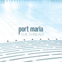Port Maria - The Thread