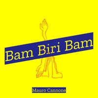 Mauro Cannone - Bam Biri Bam