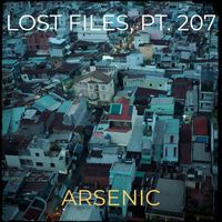 Arsenic - Lost Files, Pt. 207