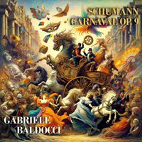 Gabriele Baldocci - Schumann: Carnaval, Op. 9