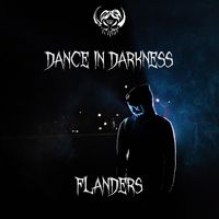 FLANDERS - Dance in Darkness