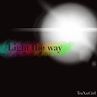 Traxnctrl - Light The Way