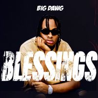 Big Dawg - Blessings