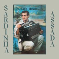 Luis Miguel - Sardinha Assada