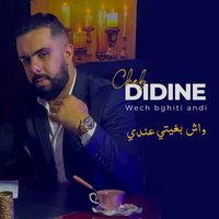 Cheb Didine - Wech Bghiti Andi