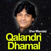 Sher Miandad - Qalandri Dhamal