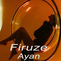 Ayan - Firuze (Remix)