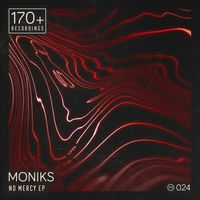 Moniks - No Mercy EP