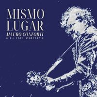 Mauro Conforti & La Vida Marciana - Mismo Lugar
