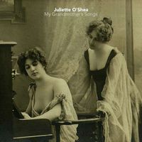 Juliette O'Shea - My Grandmother's Songs