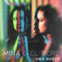 Mina & El Tigre - Uno Nueve
