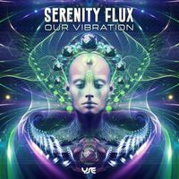 Serenity Flux - Our Vibration
