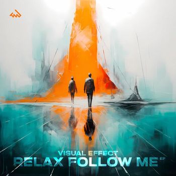 Visual Effect - Relax Follow Me EP