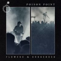 Poison Point - Flowers & Surrender
