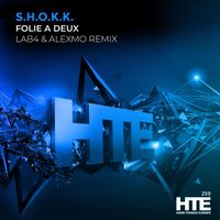 S.H.O.K.K. - Folie Á Deux (Lab4 & AlexMo Remix)