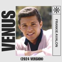 Frankie Avalon - Venus (2024 Version)