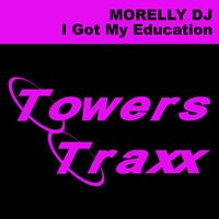 Morelly DJ - I Got My Education