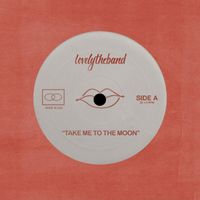 lovelytheband - take me to the moon