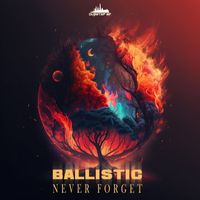 Ballistic - Never Forget