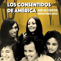 Los Terricolas - Los Consentidos de America: Sus 30 Éxitos Remasterizados