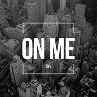 DYL - On Me (Explicit)