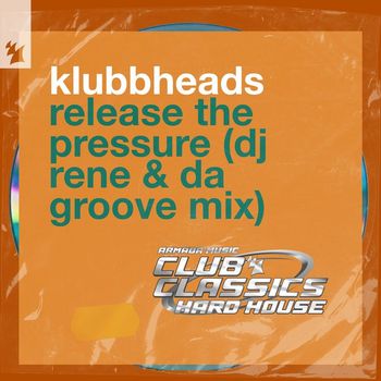 Klubbheads - Release The Pressure (DJ Rene & Da Groove Mix)
