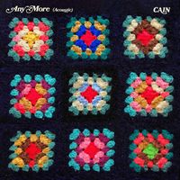 CAIN - Any More (Acoustic)