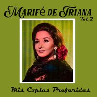 Marifé de Triana - Marifé de Triana, Mis Coplas Preferidas, Vol. 2