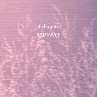 Fellirium - Radiance