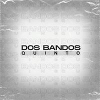 Quinto - Dos Bandos (Explicit)