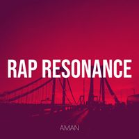 Aman - Rap Resonance (Explicit)