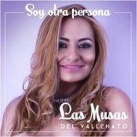 Las Musas Del Vallenato - Soy Otra Persona