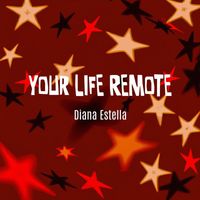 Diana Estella - Your Life Remote