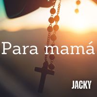 Jacky - Para mamá