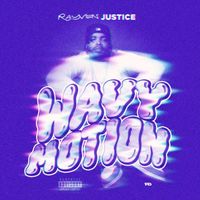 Rayven Justice - Wavy Motion (Explicit)